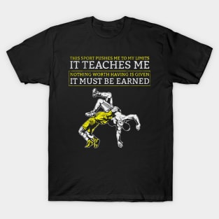 it must be earned wrestling T-Shirt